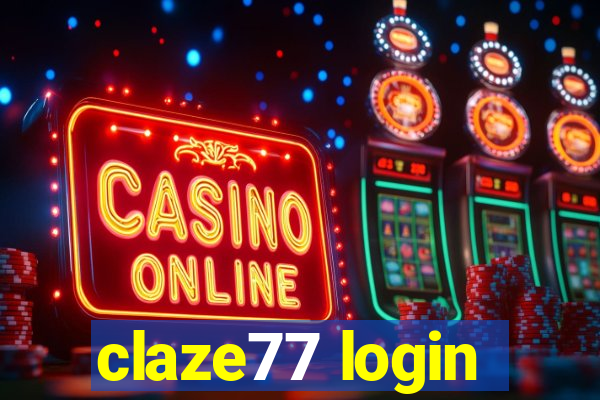 claze77 login